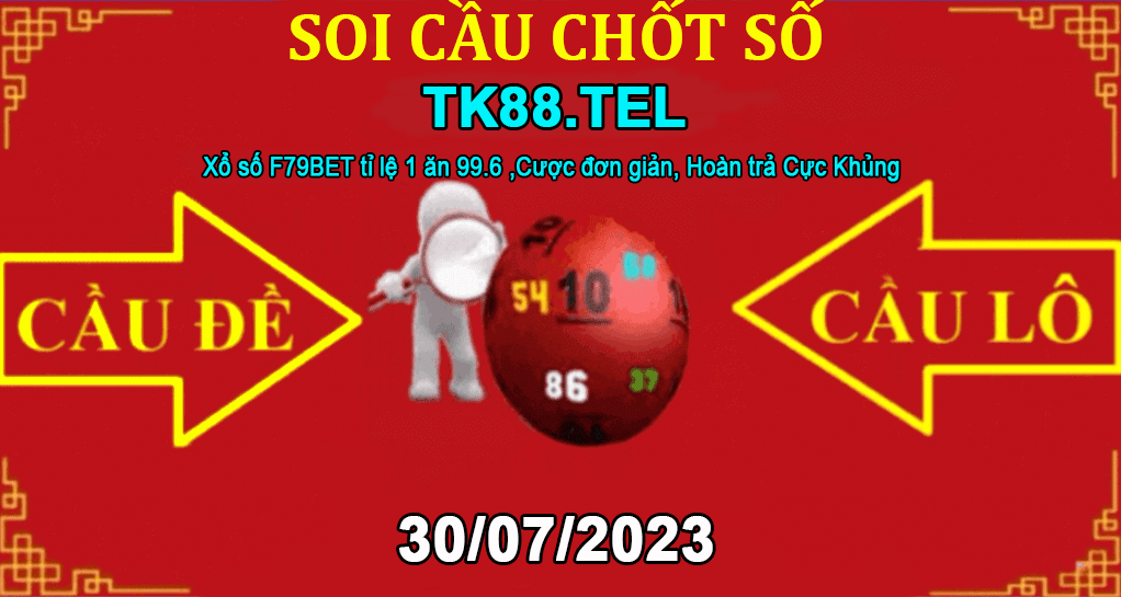 SOI CẦU TK88 30/07/2023