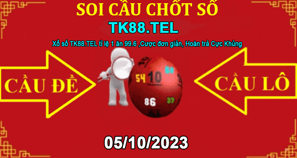 SOI CẦU TK88 05/10/2023