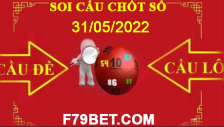 SOI CẦU F79BET 31/05/2022