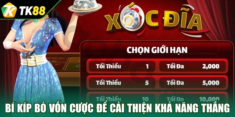 Bí kíp bỏ vốn cược để cải thiện khả năng thắng mỗi ván