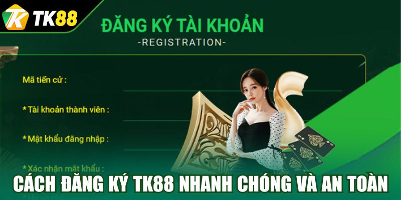 Cách đăng ký TK88 nhanh chóng và an toàn