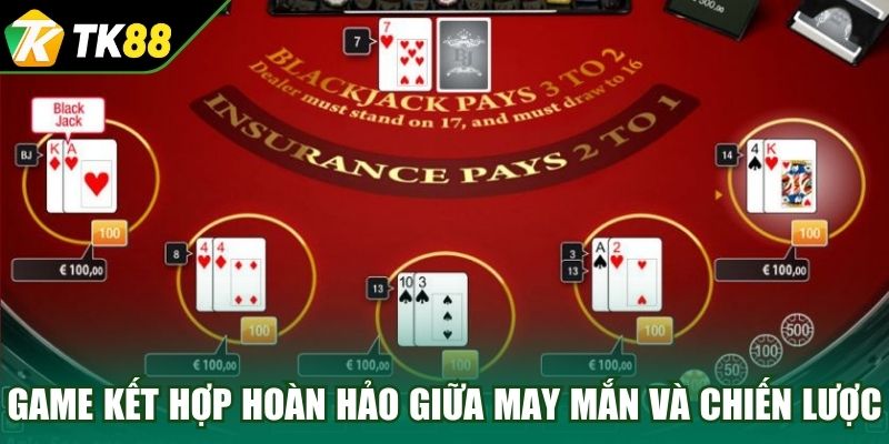 Game kết hợp hoàn hảo giữa may mắn và chiến lược 
