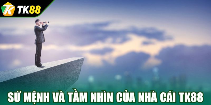 Giới thiệu Tk88 với sứ mệnh và tầm nhìn rõ ràng