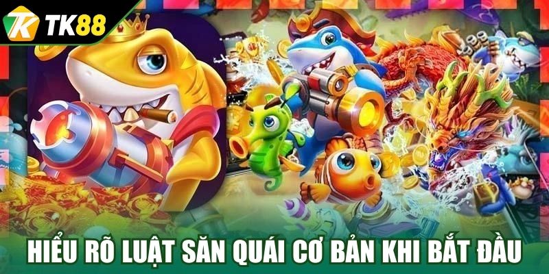 Hiểu rõ luật săn quái cơ bản khi bắt đầu
