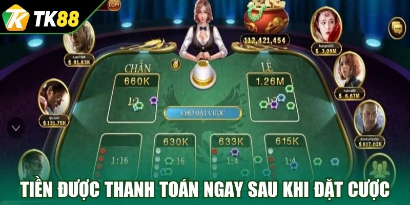 Tiền thắng được thanh toán ngay sau khi đặt cược thành công