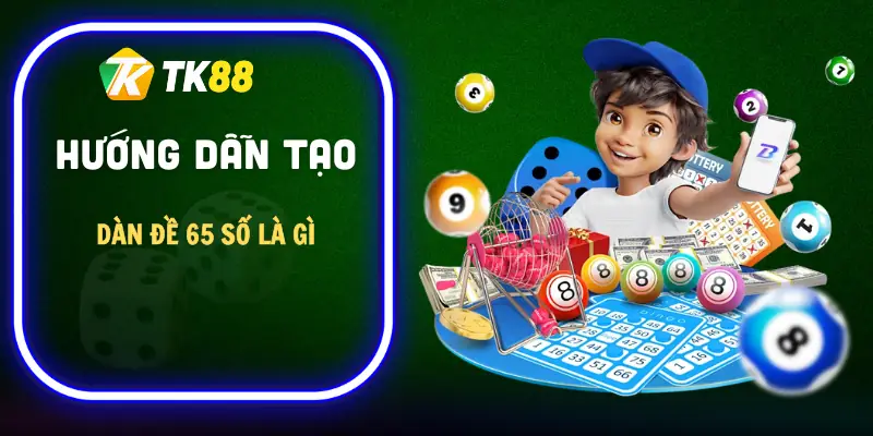 dan-de-65-so-la-gi-huong-dan
